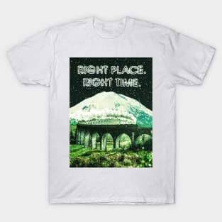 Right place, Right time T-Shirt